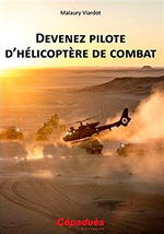 Couverture du livre : "Devenez pilote d'hélicoptère de combat" par Malaury VIARDOT