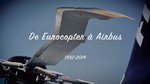 Episode 4/6 - De Eurocopter à Airbus - De 1992 à 2014